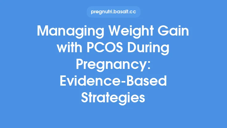 Managing Weight Gain with PCOS During Pregnancy: Evidence‑Based Strategies Thumbnail