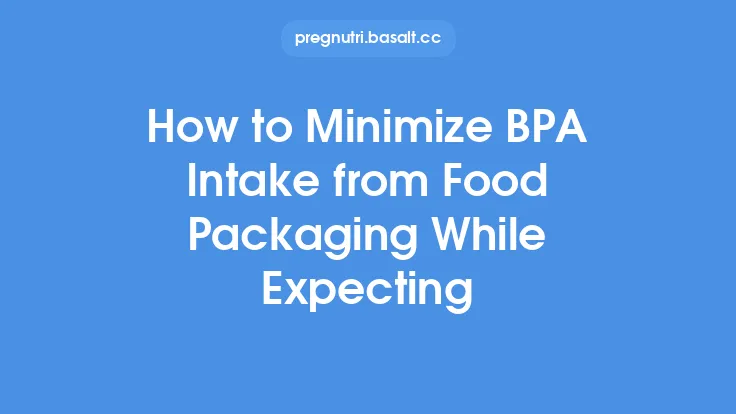 How to Minimize BPA Intake from Food Packaging While Expecting Thumbnail