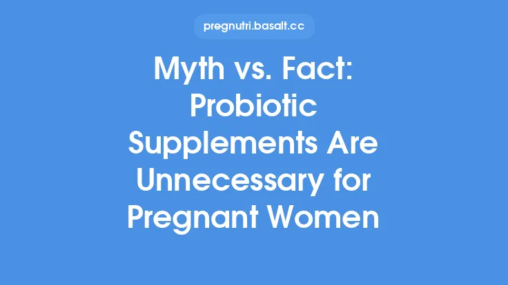 Myth vs. Fact: Probiotic Supplements Are Unnecessary for Pregnant Women Thumbnail
