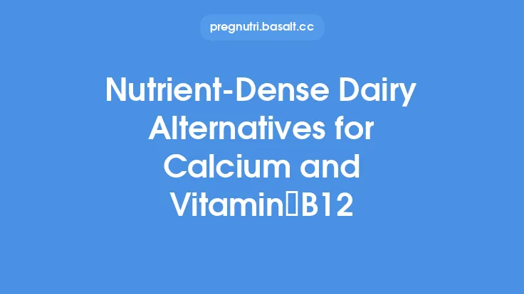Nutrient‑Dense Dairy Alternatives for Calcium and Vitamin B12 Thumbnail