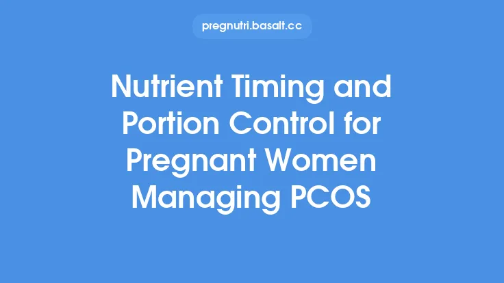 Nutrient Timing and Portion Control for Pregnant Women Managing PCOS Thumbnail