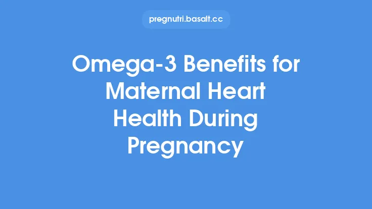 Omega‑3 Benefits for Maternal Heart Health During Pregnancy Thumbnail