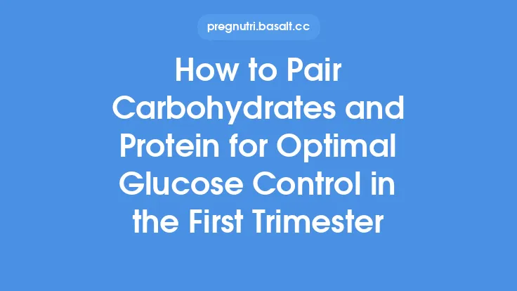 How to Pair Carbohydrates and Protein for Optimal Glucose Control in the First Trimester Thumbnail