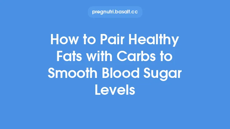 How to Pair Healthy Fats with Carbs to Smooth Blood Sugar Levels Thumbnail