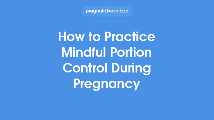 How to Practice Mindful Portion Control During Pregnancy Thumbnail