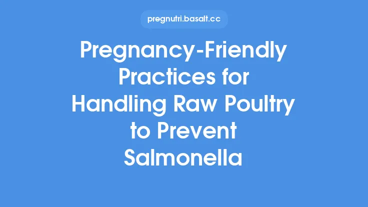 Pregnancy‑Friendly Practices for Handling Raw Poultry to Prevent Salmonella Thumbnail