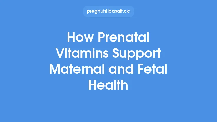How Prenatal Vitamins Support Maternal and Fetal Health Thumbnail