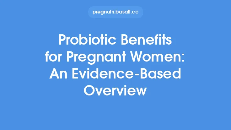 Probiotic Benefits for Pregnant Women: An Evidence‑Based Overview Thumbnail