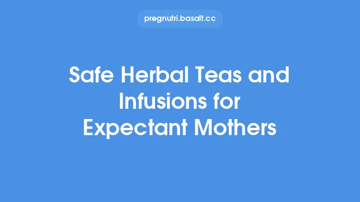 Safe Herbal Teas and Infusions for Expectant Mothers Thumbnail