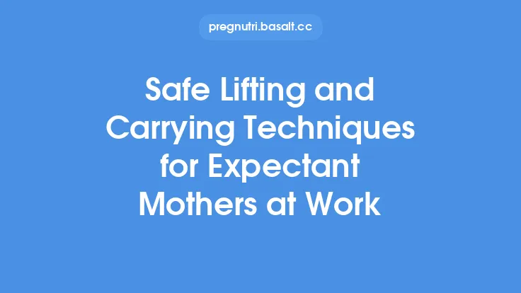 Safe Lifting and Carrying Techniques for Expectant Mothers at Work Thumbnail