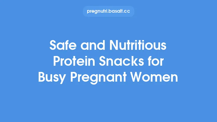 Safe and Nutritious Protein Snacks for Busy Pregnant Women Thumbnail