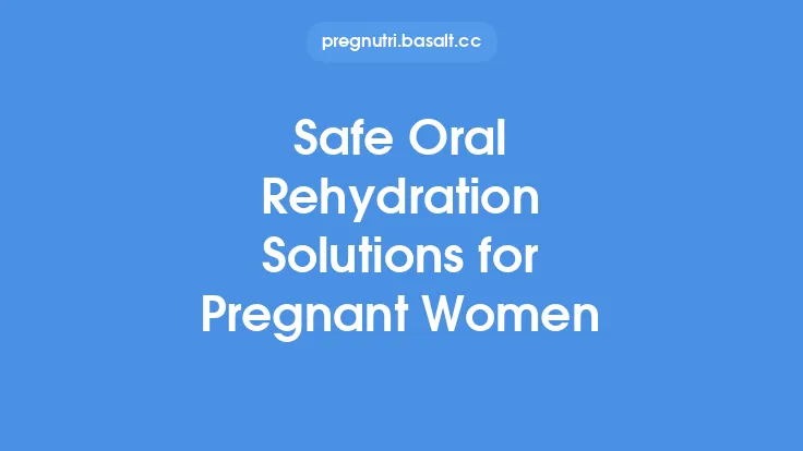 Safe Oral Rehydration Solutions for Pregnant Women Thumbnail