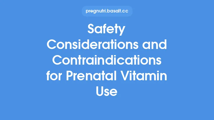 Safety Considerations and Contraindications for Prenatal Vitamin Use Thumbnail