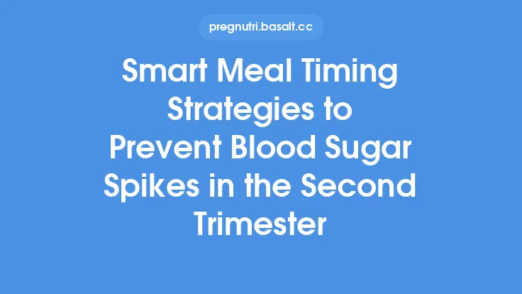 Smart Meal Timing Strategies to Prevent Blood Sugar Spikes in the Second Trimester Thumbnail