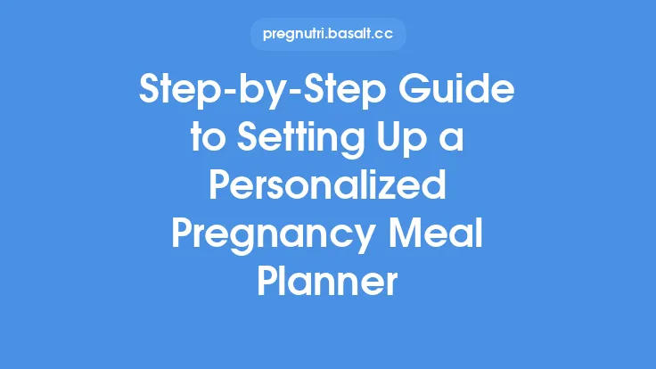 Step‑by‑Step Guide to Setting Up a Personalized Pregnancy Meal Planner Thumbnail