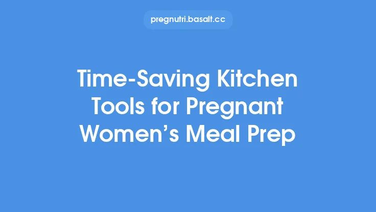 Time‑Saving Kitchen Tools for Pregnant Women’s Meal Prep Thumbnail