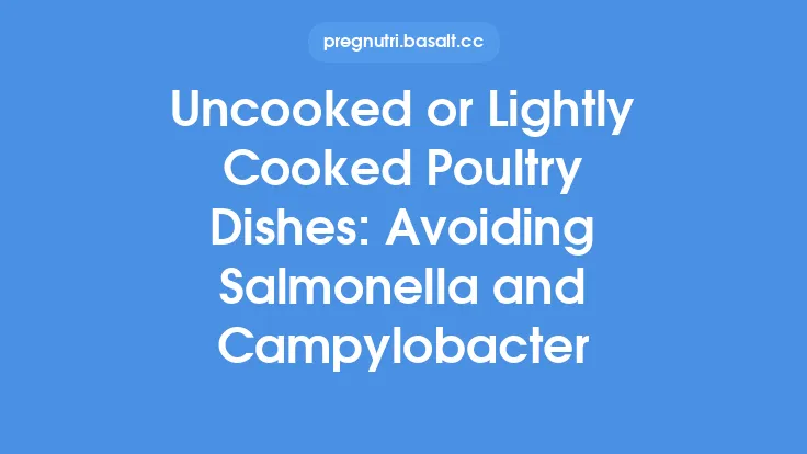 Uncooked or Lightly Cooked Poultry Dishes: Avoiding Salmonella and Campylobacter Thumbnail