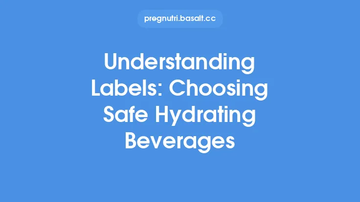 Understanding Labels: Choosing Safe Hydrating Beverages Thumbnail