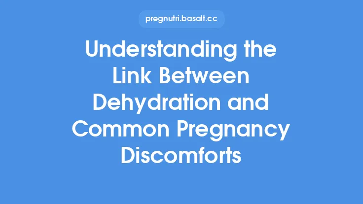 Understanding the Link Between Dehydration and Common Pregnancy Discomforts Thumbnail
