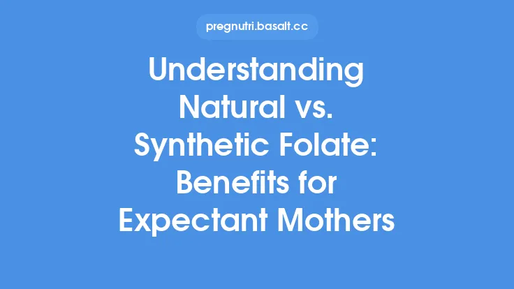 Understanding Natural vs. Synthetic Folate: Benefits for Expectant Mothers Thumbnail