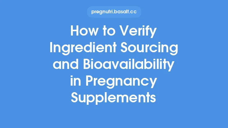 How to Verify Ingredient Sourcing and Bioavailability in Pregnancy Supplements Thumbnail