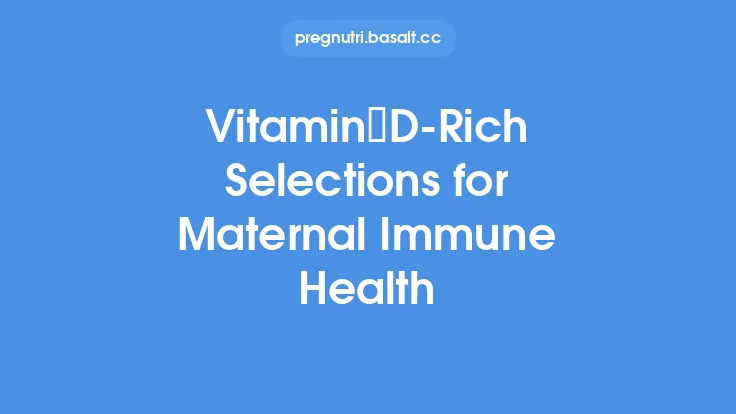 Vitamin D‑Rich Selections for Maternal Immune Health Thumbnail