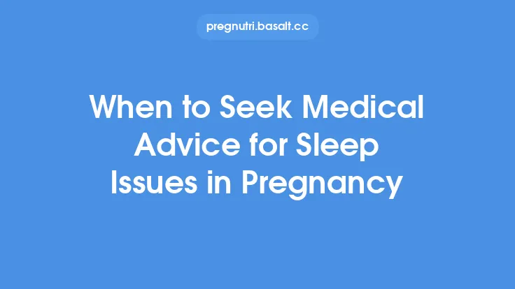When to Seek Medical Advice for Sleep Issues in Pregnancy Thumbnail