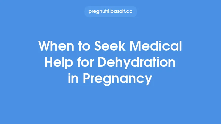 When to Seek Medical Help for Dehydration in Pregnancy Thumbnail