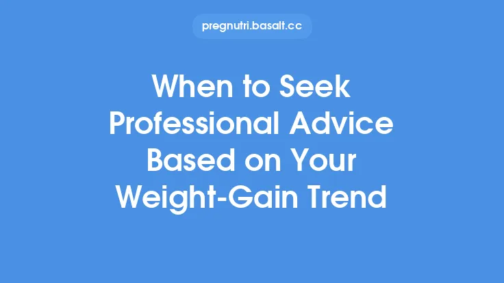 When to Seek Professional Advice Based on Your Weight‑Gain Trend Thumbnail