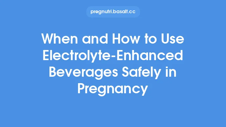 When and How to Use Electrolyte‑Enhanced Beverages Safely in Pregnancy Thumbnail